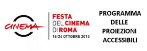 Proiezioni accessibili Festival del Cinema di Roma