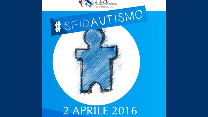 2 aprile 2017 Giornata Mondiale della Consapevolezza sull’Autismo